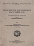 Monumenta Paedagogica Societatis Iesu VI: Collectanea De Ratione Studiorum Societatis Iesu (1582-1587)