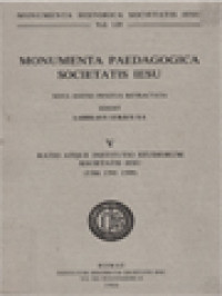 Monumenta Paedagogica Societatis Iesu V: Ratio Atque Institutio Studiorum Societatis Iesu (1586,1591,1599)