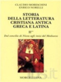 Storia Della Letteratura Cristiana Antica Greca E Latina II-2: Dal Concilio Di Nicea Agli Inizi Del Medioveo