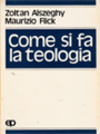 Image of Come Si Fa La Teologia: Introduzione Allo Studio Della Teologia Dogmatica