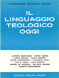 Il Linguaggio Teologico Oggi: III Congresso Nazionale Sestri Levante - 2-4 Gennaio 1969