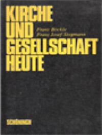 Kirche Und Gesellschaft Heute / Franz Böckle, Franz Josef Stegmann (Herausgegeben)