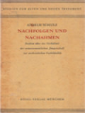 Nachfolgen Und Nachahmen: Studien über Das Verhältnis Der Neutestamentlichen Jüngerschaft Zur Urchristlichen Vorbildethik