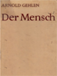 Der Mensch: Seine Natur Und Seine Stellung In Der Welt