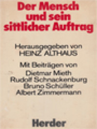 Der Mensch Und Sein Sittlicher Auftrag / Heinz Althaus (Herausgegeben)