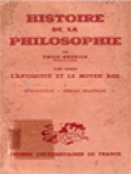 Histoire De La Philosophie, Tome Premier: L'antiquité Et Le Moyen Age, I. Intruduction - Période Hellénique