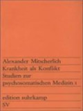 Krankheit Als Konflikt: Studien Zur Psychosomatischen Medizin I