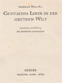 Geistliches Leben In Der Heutigen Welt: Geschichte Und Übung Der Christlichen Frömmigkeit