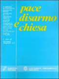 Pace, Disarmo E Chiesa / P. Giovanni Magnani (A cura)