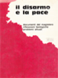 Il Disarmo E La Pace: Documenti Del Magistero Riflessioni Teologiche Problemi Attuali