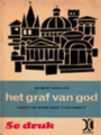 Het Graf Van God: Heeft De Kerk Nog Toekomst?