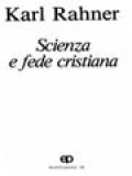 Scienza E Fede Cristiana: Nuovi Saggi IX