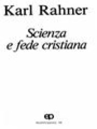 Scienza E Fede Cristiana: Nuovi Saggi IX