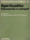 Spiritualità Fisionomia E Compiti / Benedetto Calati, Bruno Secondin, Tito Paolo Zecca (A cura)