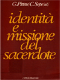 Identità E Missione Del Sacerdote / R. P. Giuseppe Pittau, Crescenzio Sepe(A cura)