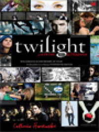 Image of Twilight: Catatan Sutradara, Bagaimana Kami Membuat Film Berdasarkan Novel Karya Stephenie Meyer