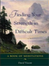 Image of Finding Your Strength In Difficult Times: A Book Of Meditations