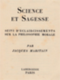 Science Et Sagesse: Suivi D'eclaircissements Sur La Philosophie Morale