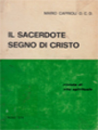 Il Sacerdote Segno Di Cristo: Temi Fondamentali Di Spiritualità Sacerdotale