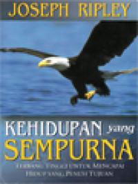 Kehidupan Yang Sempurna: Terbang Tinggi Untuk Mencapai Hidup Yang Penuh Tujuan