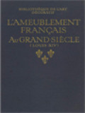 L'ameublement Français Au Grand Siècle