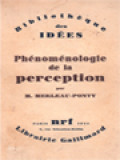 Bibliothèque Des Idées: Phénoménologie De La Perception