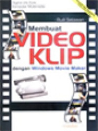 Membuat Video Klip Dengan Windows Movie Maker