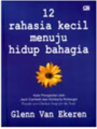 12 Rahasia Kecil Menuju Hidup Bahagia