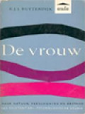 De Vrouw: Haar Natuur, Verschijning En Bestaan Een Existentieel-Psychologische Studie