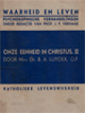 Onze Eenheid In Christus. Deel II: De H. Geest De Ziel, Maria De Moeder, De Bekroning