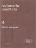 Lezionario Meditato 4: Tempo Pasquale