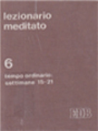 Lezionario Meditato 6: Tempo Ordinario Settimane 15-21