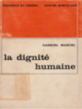 La Dignité Humaine Et Ses Assises Existentielles