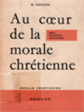 Au Cœur De La Morale Chrétienne: Bible Tradition Philosophie