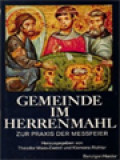 Gemeinde Im Herrenmahl: Zur Praxis Der Messfeier / Theodor Maas-Ewerd, Klemens Richter (Herausgegeban)