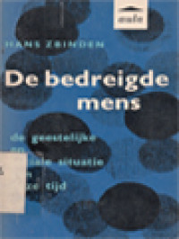 De Bedreigde Mens: De Geestelijke En Sociale Situatie Van Deze Tijd