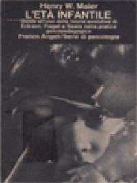 Image of L'Età Infantile: Guida All'uso Delle Teorie Evolutive Di E. H. Erikson, J. Piaget E R. R. Sears Nella Pratica Psico-Pedagogica