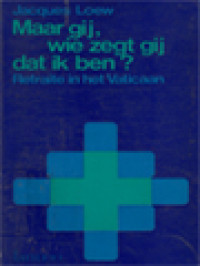 Image of Maar Gij, Wie Zegt Gij Dat Ik Ben? Retraite In Het Vaticaan