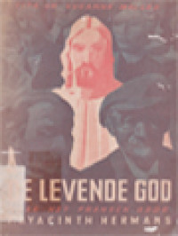 Image of De Levende God: Een Radio-Reportage Over De Passie Des Heeren
