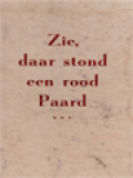 Zie, Daar Stond Een Rood Paard: De Openbaring Van Joannes