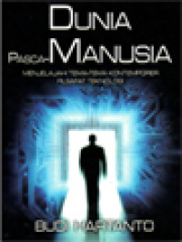 Image of Dunia Pasca-Manusia: Menjelajahi Tema-Tema Kontemporer Filsafat Teknologi