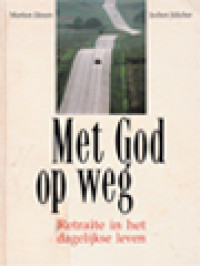 Met God Op Weg: Retraite In Het Dagelijkse Leven