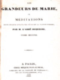 Les Grandeurs De Marie, Ou Méditations Pour Chaque Octave Des Fêtes De La Sainte Vierge II