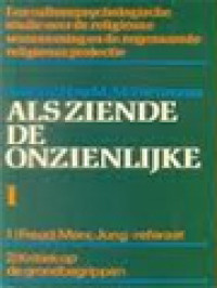 Als Ziende De Onzienlijke I: 1. Freud, Marx, Jung-Referaat, 2. Kritiek Op De Grondbegrippen