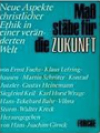 Image of Maßstäbe Für Die Zukunft: Neue Aspekte Christlicher Ethik In Einer Veranderten Welt / Hans-Joachim Girock (Herausgegeben)