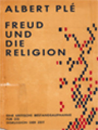 Freud Und Die Religion: Eine Kritische Bestandsaufnahme Für Die Diskussion Der Zeit