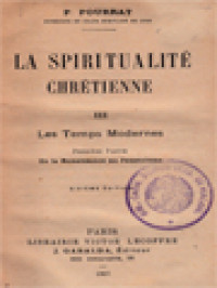 La Spiritualité Chrétienne III: Les Temps Modernes - De La Renaissance Au Jansénisme