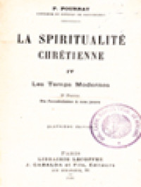 La Spiritualité Chrétienne IV: Les Temps Moder - Du Jansénisme à Nos Jours