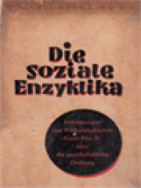 Die Soziale Enzyklika: Erläuterungen Zum Weltrundschreiben Papst Pius' XI. über Die Gesellschaftliche Ordnung