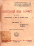 Institutiones Iuris Canonici Ad Usum Utriusque Cleri Et Scholarum I: Normae Generales, De Clericis, De Religiosis, De Laicis